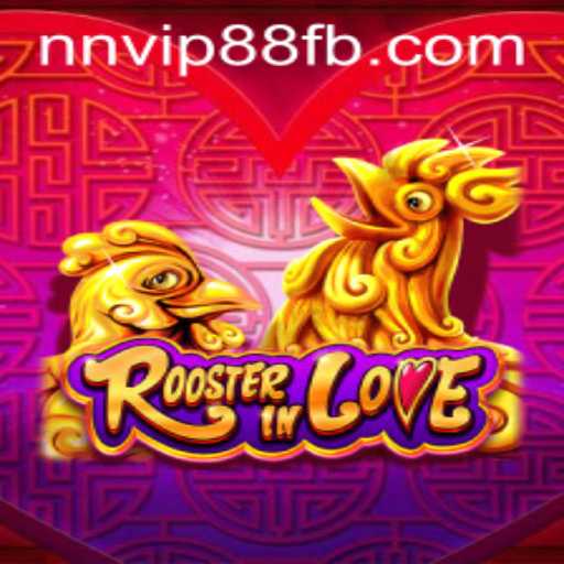 Discover the Unique World of RoosterInLove with NNVIP88.COM